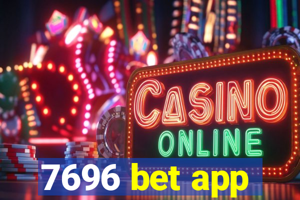 7696 bet app